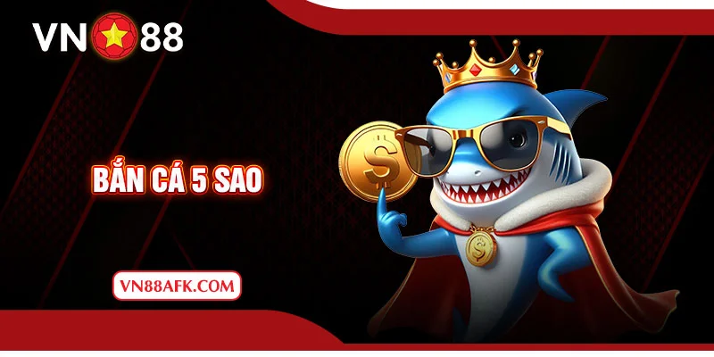 Bắn cá 5 sao